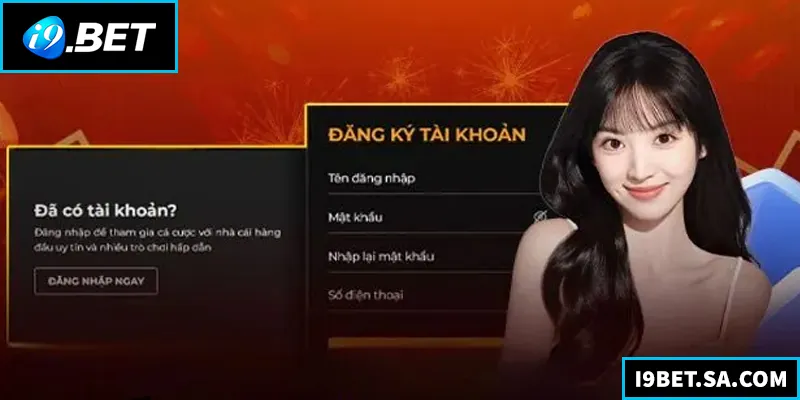 Đăng Ký I9BET - Hướng Dẫn Chi Tiết Nhận Ngay Ưu Đãi Đăng Ký I9BET - Hướng Dẫn Chi Tiết Nhận Ngay Ưu Đãi